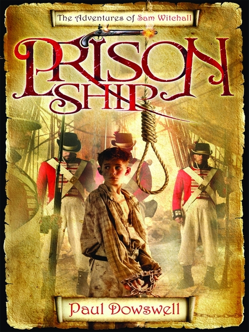 Title details for Prison Ship by Paul Dowswell - Available